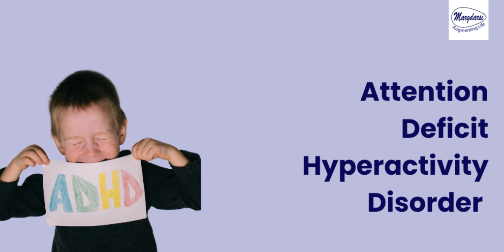 Attention Deficit Hyperactivity Disorder 