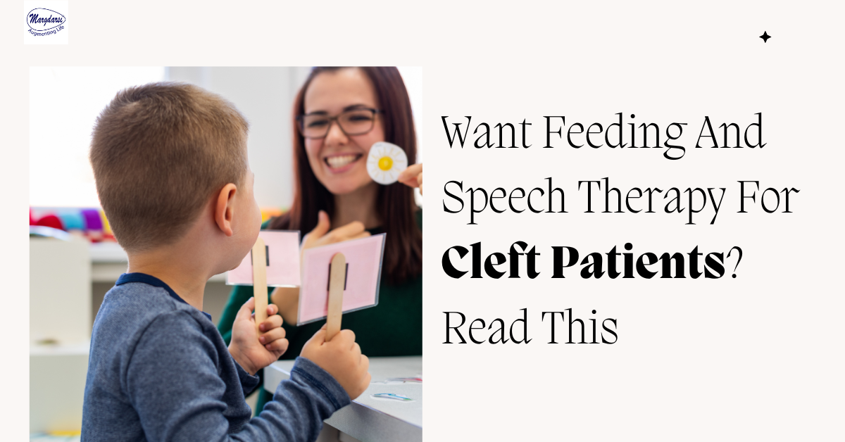 Want Feeding And Speech Therapy For Cleft Patients? Read This